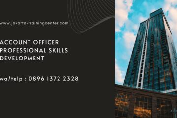 Pelatihan Account Officer Professional Skills Development