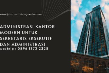 Pelatihan Administrasi Kantor Modern untuk Sekretaris Eksekutif dan Administrasi.