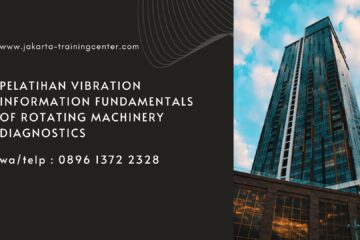 Pelatihan Vibration Information Fundamentals of Rotating Machinery Diagnostics