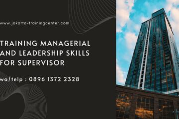 Training Managerial and Leadership Skills for Supervisor