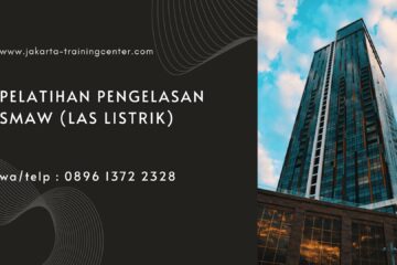 Pelatihan Pengelasan SMAW (Las Listrik)