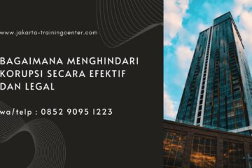 Bagaimana Menghindari Korupsi Secara Efektif dan Legal